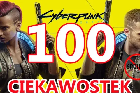 Pierwsze wideo z rozgrywki Cyberpunk 2077 - nieznane fakty, które cię zaskoczą