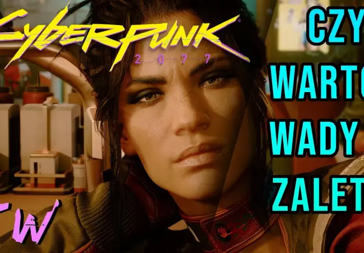 Cyberpunk 2077: czy warto grać? Zalety i wady gry - recenzja